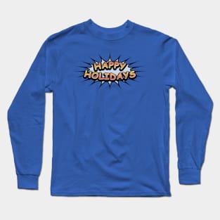 Comic Book Style 'Happy Holidays' Message on Blue Long Sleeve T-Shirt